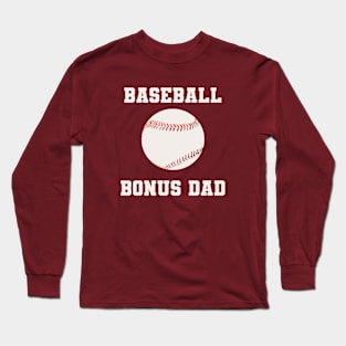 Baseball Bonus Dad Long Sleeve T-Shirt